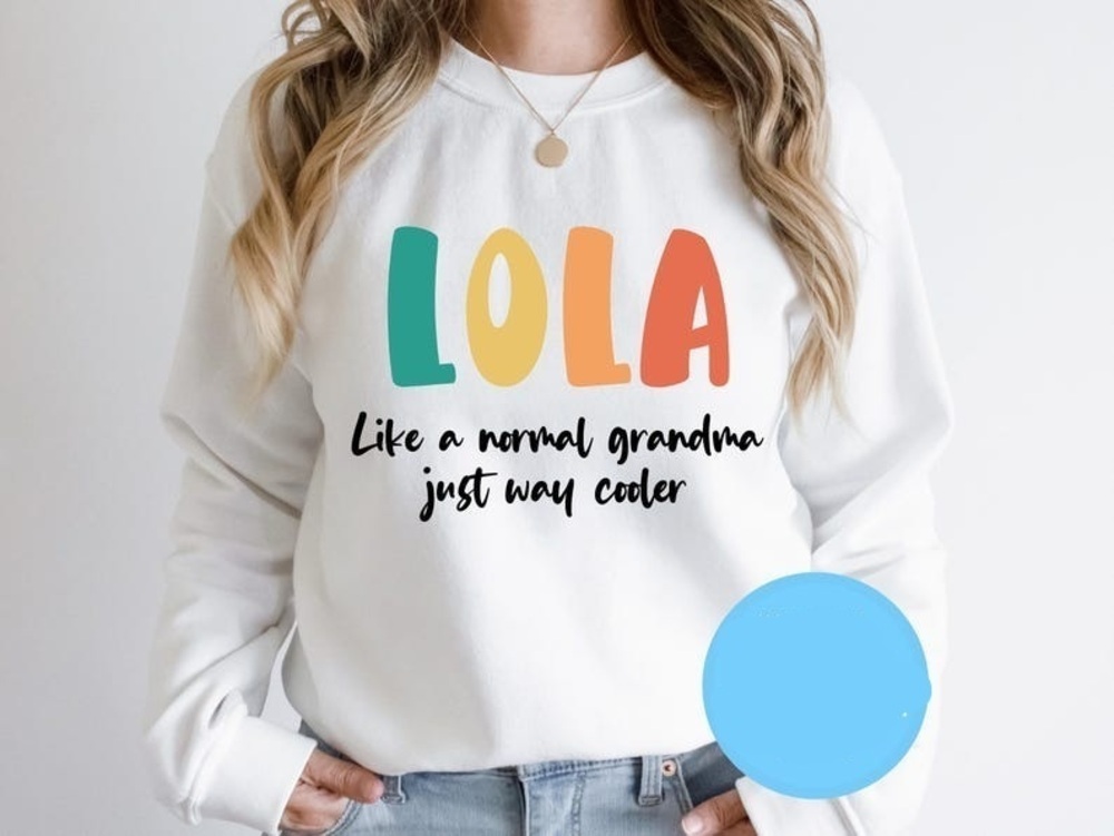 Lola SVG, Lola PNG, Lola Grandma Gifts Sweashirt